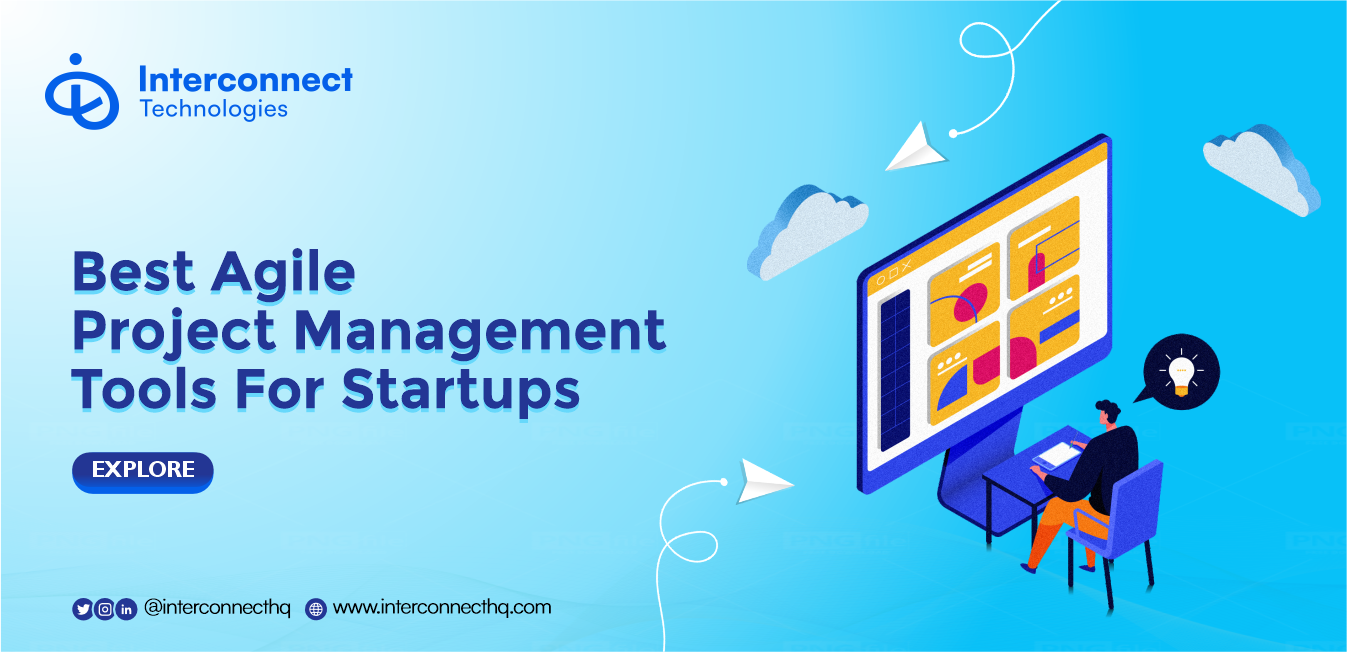 Best Agile Project Management Tools for Startups